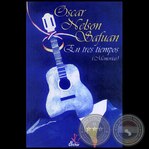 EN TRES TIEMPOS (Memorias) - Autor: OSCAR NELSON SAFUN - Ao 1998